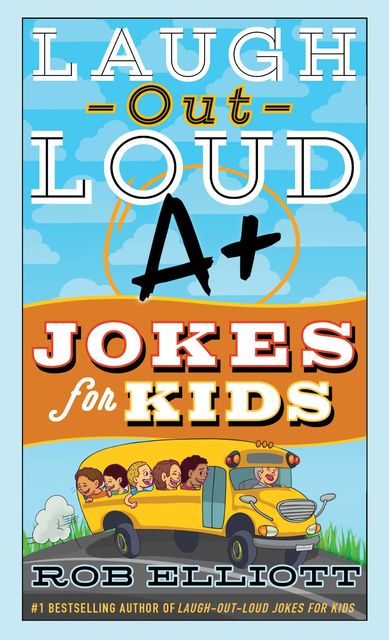 Laugh-Out-Loud Jokes for Kids Back-to-School Joke Book, Rob Elliott