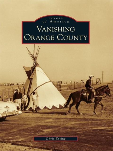 Vanishing Orange County, Chris Epting