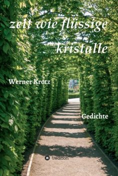 zeit wie flüssige kristalle, Werner Krotz