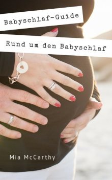 Rund um den Babyschlaf, Mia McCarthy