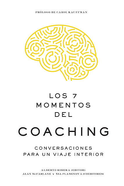 Los 7 momentos del coaching, Alan McFarlane, Alberto Ribera, Nia Plamenova