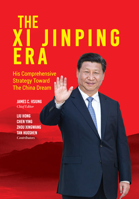 The Xi Jinping Era, Tan, Huoshen, Liu, Xingwang, Ying, Zhou, Hong Chen