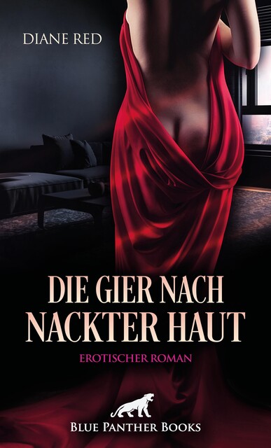 Die Gier nach nackter Haut | Erotischer Roman, Diane Red