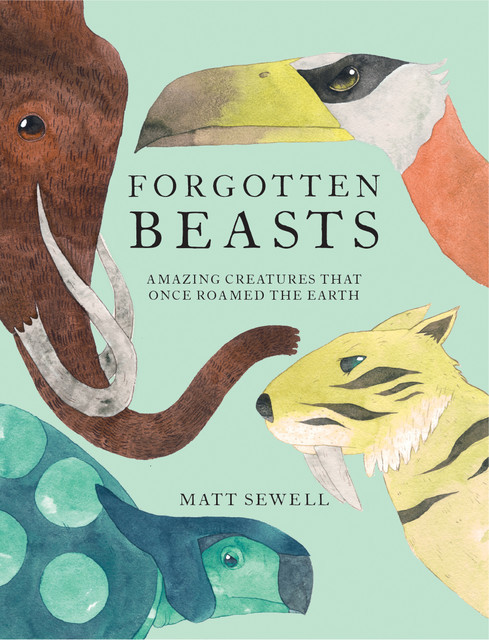 Forgotten Beasts, Matt Sewell
