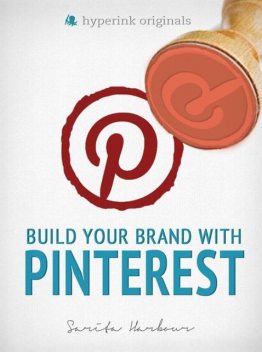 Build Your Brand with Pinterest, Sarita Harbour