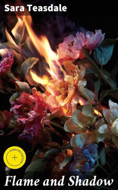 Flame and Shadow, Sara Teasdale