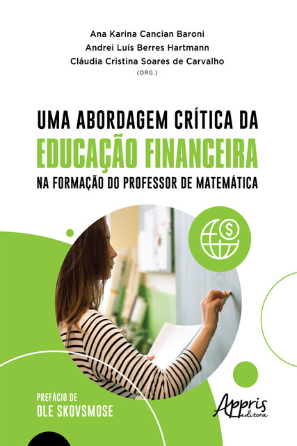 Uma Abordagem Crítica da Educação Financeira na Formação do Professor de Matemática, Ana Karina Cancian Baroni, Andrei Luís Berres Hartmann, Cláudia Cristina Soares de Carvalho