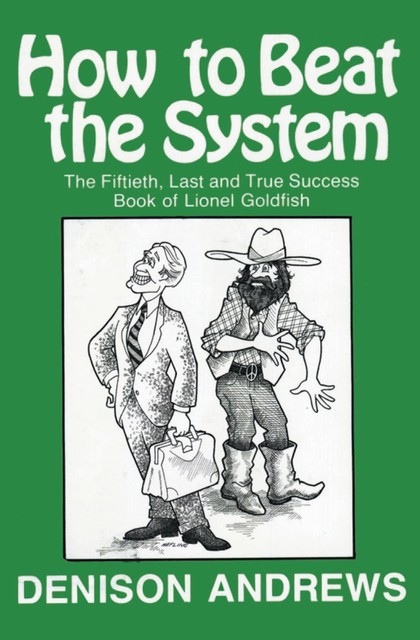 How to Beat the System, Denison Andrews