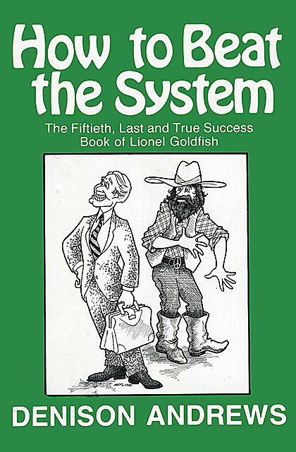How to Beat the System, Denison Andrews