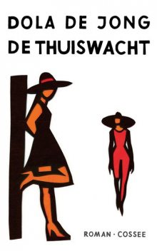 De thuiswacht, Dola de Jong