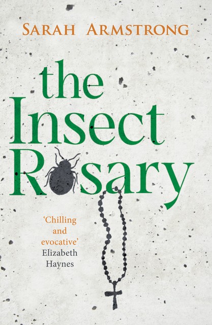 The Insect Rosary, Sarah Armstrong