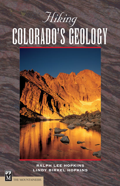 Hiking Colorado's Geology, Ralph Hopkins, Lindy Birkel Hopkins