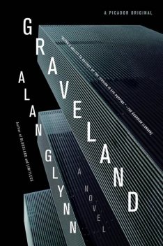 Graveland: A Novel, Alan Glynn