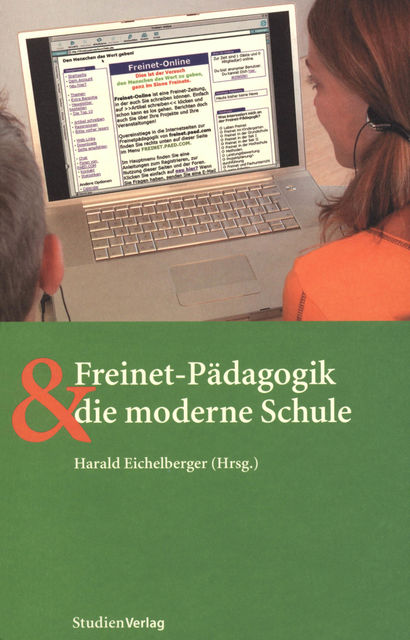 Freinet-Pädagogik und die moderne Schule, Harald Eichelberger