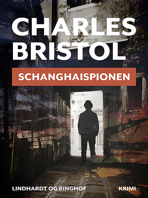 Schanghaispionen (Charles Bristol-serien nr. 3), Charles Bristol