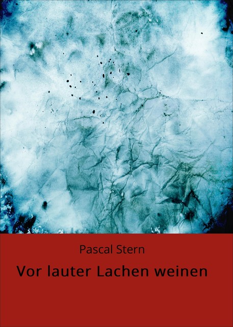 Vor lauter Lachen weinen, Pascal Stern