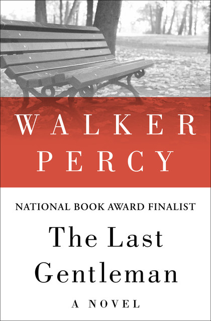 The Last Gentleman, Percy Walker