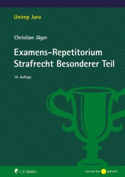 Examens-Repetitorium Strafrecht Besonderer Teil, Christian Jäger