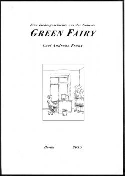 Green Fairy, Carl Andreas Franz