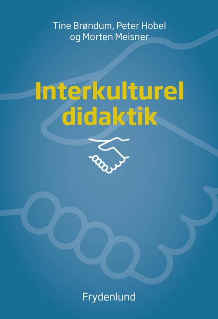 Interkulturel didaktik, Peter Hobel, Morten Meisner, Tine Brøndum