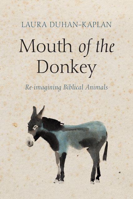 Mouth of the Donkey, Laura Duhan-Kaplan