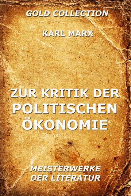 Zur Kritik der politischen Ökonomie, Karl Marx