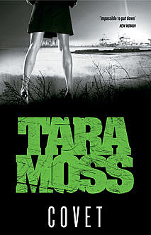 Covet, Tara Moss