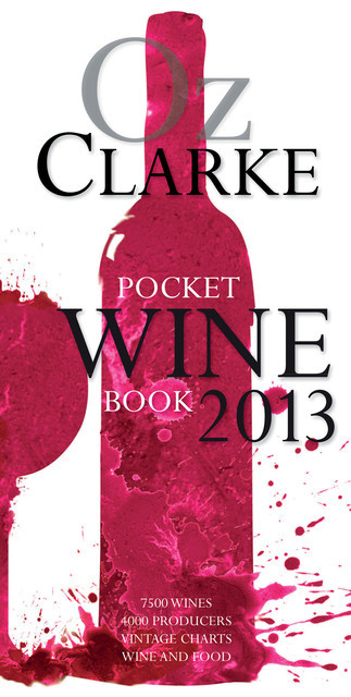Oz Clarke Pocket Wine Book 2013, Oz Clarke