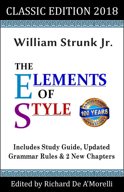 The Elements of Style: Classic Edition, William Strunk Jr., Richard De A'Morelli