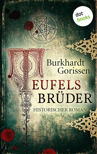 Teufels Brueder. Historischer Roman, Burkhardt Gorissen