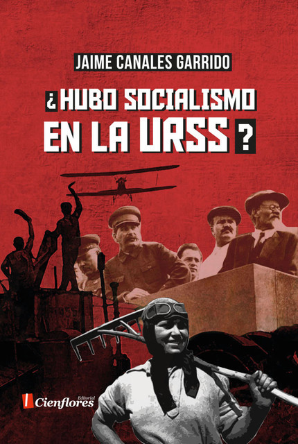 Hubo socialismo en la URSS, Jaime Canales Garrido