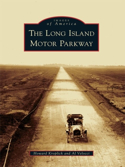 Long Island Motor Parkway, Howard Kroplick