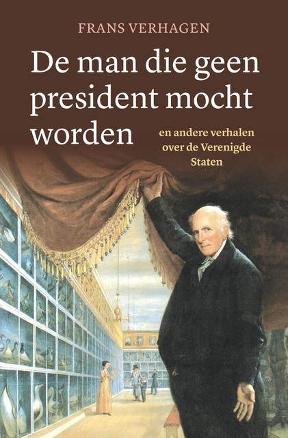 De man die geen president mocht worden, Frans Verhagen