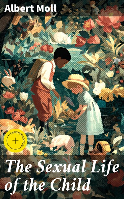 The Sexual Life of the Child, Albert Moll