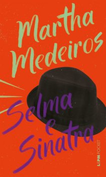 Selma e Sinatra, Martha Medeiros