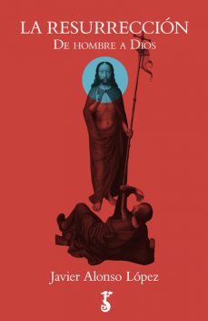 La resurrección, Javier Alonso López