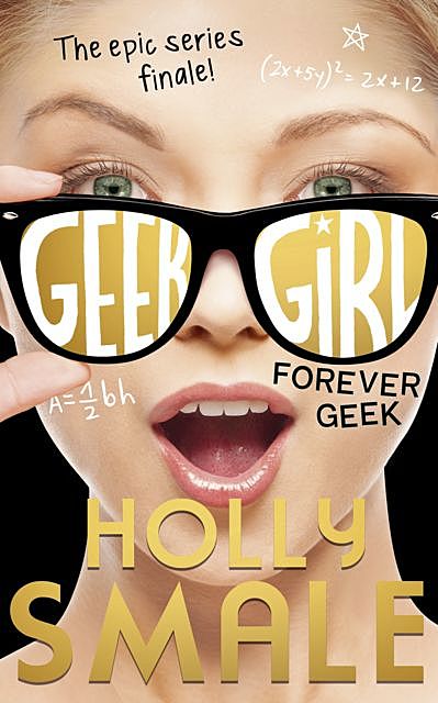 Forever Geek, Holly Smale