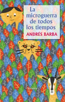 La microguerra de todos los tiempos, Andrés Barba