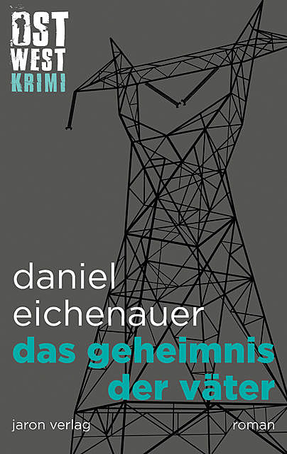 Das Geheimnis der Väter, Daniel Eichenauer