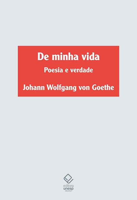 De minha vida, Johann Wolfgang von Goethe