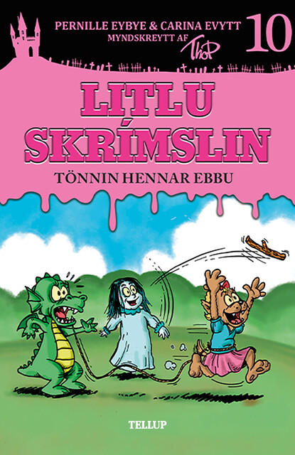 Litlu skrímslin #10: Tönnin hennar Ebbu, Carina Evytt, Pernille Eybye