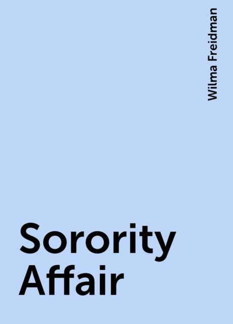 Sorority Affair, Wilma Freidman