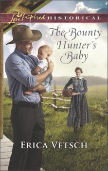 The Bounty Hunter's Baby, Erica Vetsch