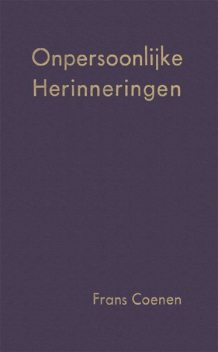 Onpersoonlijke herinneringen, Frans Coenen