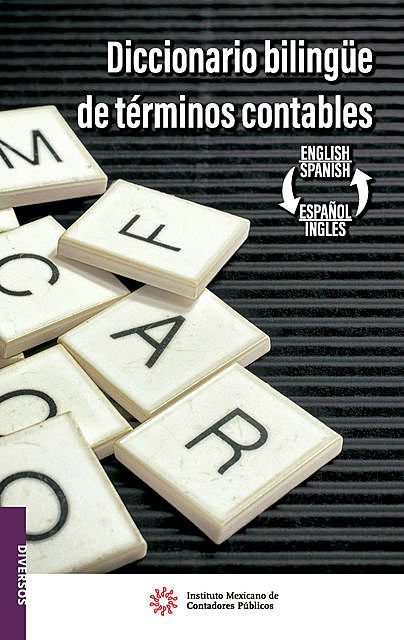 Diccionario bilingüe de términos contables, Antonio González Rodríguez, Francisco José Chevez Robelo