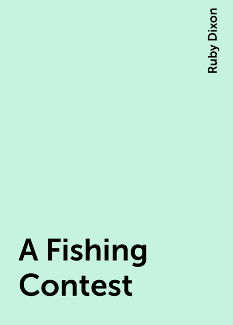 A Fishing Contest, Ruby Dixon