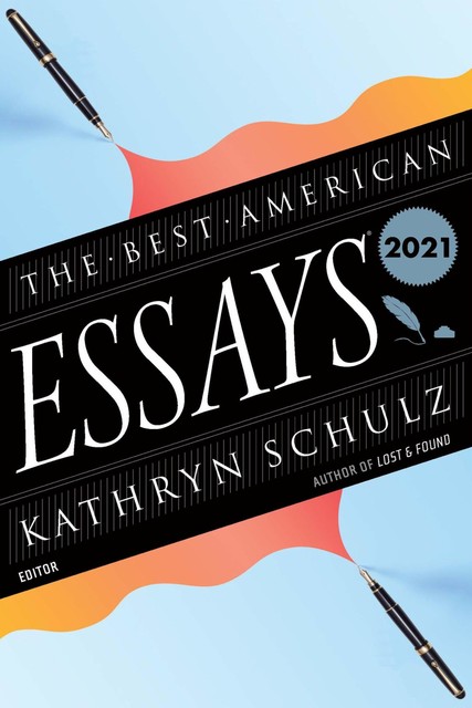 The Best American Essays 2021, Robert Atwan