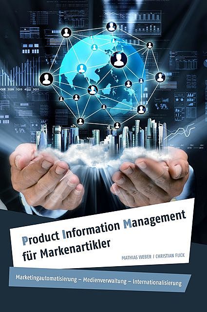 Product Information Management für Markenartikler, Mathias Weber, Christian Flick