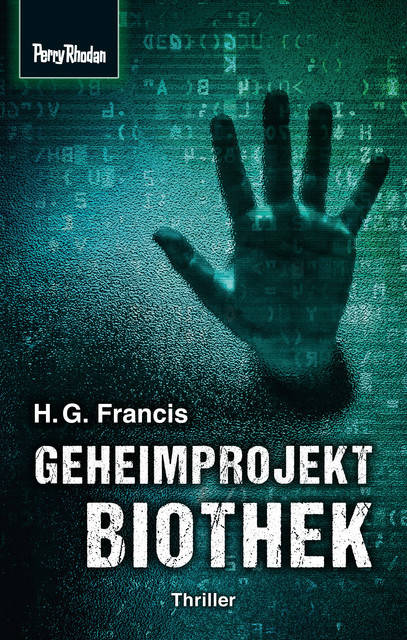 Space-Thriller 3: Geheimprojekt Biothek, H.G. Francis