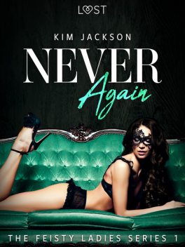 Never Again – The Feisty Ladies 1, Kim Jackson